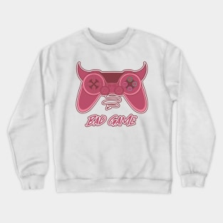 Bad Game Crewneck Sweatshirt